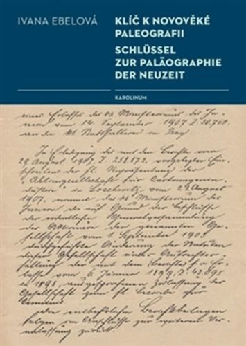 Klíč k novověké paleografii
					 - Ebelová Ivana