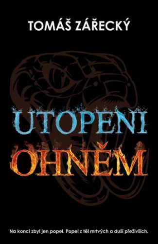 Utopeni ohněm - Zářecký Tomáš