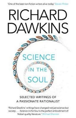 Dawkins Richard: Science in the Soul: Selected Writings of a Passionate Rationalist