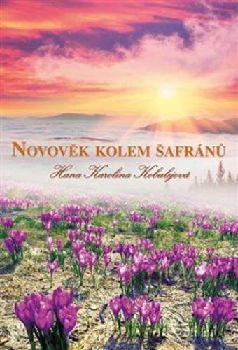 Novověk kolem šafránu - Kobulejová Hana Karolina