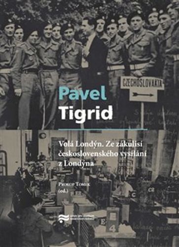 Volá Londýn - Ze zákulisí československého vysílání z Londýna - Tigrid Pavel