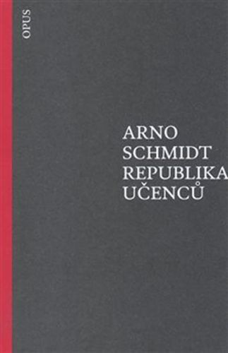 Republika učenců - Schmidt Arno