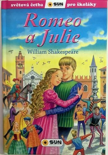 Shakespeare William: Romeo a Julie - Světová četba pro školáky