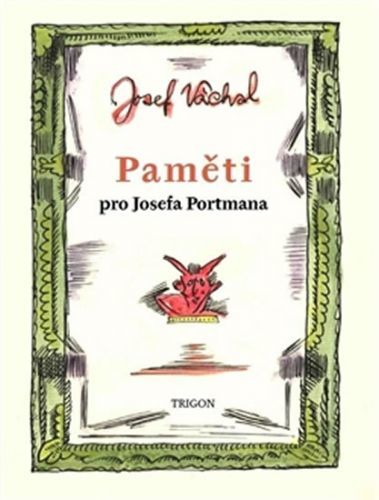 Paměti pro Josefa Portmana - Váchal Josef
