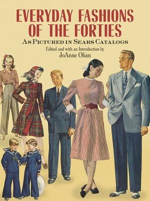 Everyday Fashions of the Forties as Pictured in Sears Catalogs (Olian JoAnne)(Paperback)