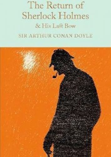 The Return of Sherlock Holmes & His Last Bow - Doyle A. C.