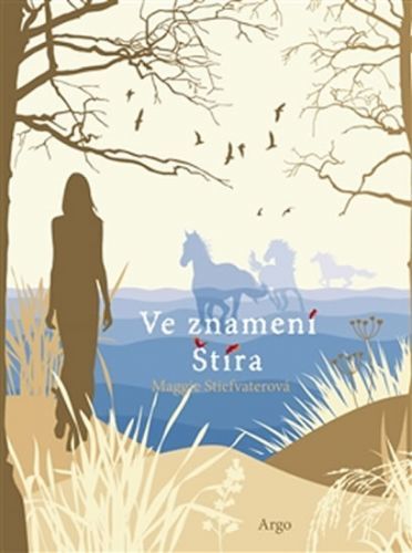 Ve znamení Štíra - Maggie Stiefvater