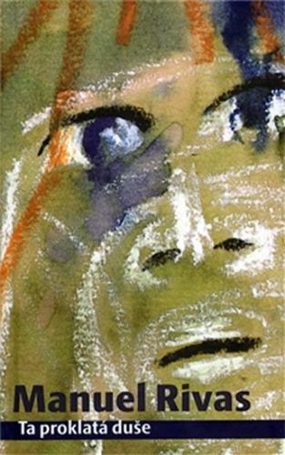 Ta proklatá duše - Rivas Manuel