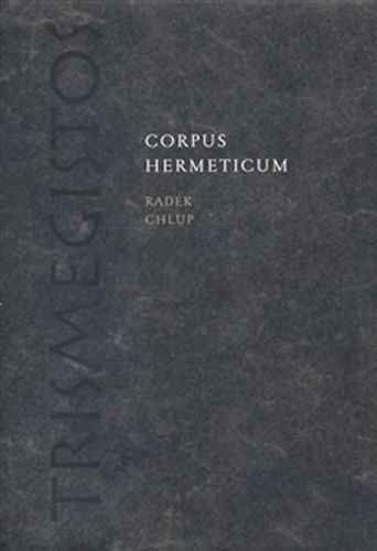 Corpus Hermeticum - Chlup Radek