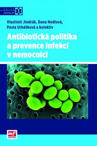 Antibiotická politika a prevence infekcí v nemocnici