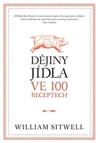 Dějiny jídla ve 100 receptech