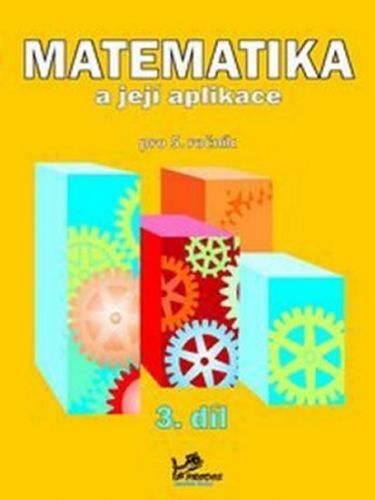 Matematika a její aplikace pro 5. ročník 3. díl - Hana Mikulenková, Josef Molnár, Věra Olšáková