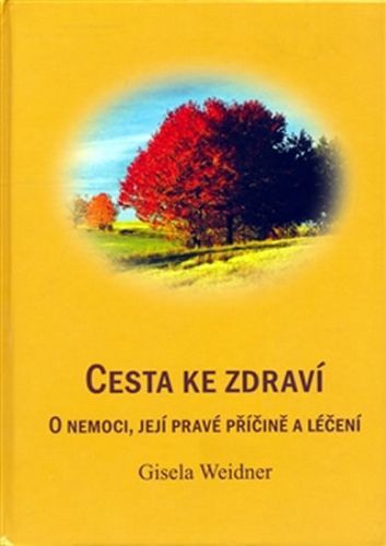 Cesta ke zdraví - Weidner Gisela