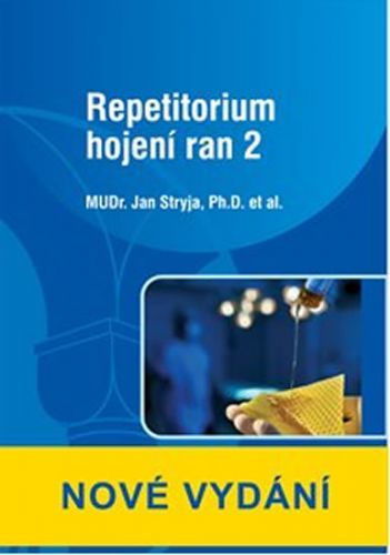 Repetitorium hojení ran 2 - Stryja Jan