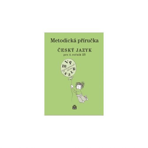 Český jazyk pro 4. r. ZŠ, metodická příručka - Martina Šmejkalová