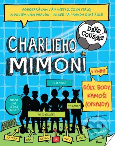 Charlieho mimoni: Góly, body, kamoši - Dave Cousins