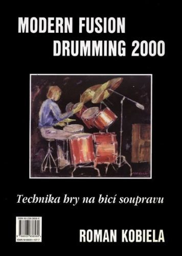 Muzikus Modern Fusion Drumming 2000: Technika hry na bicí soupravu I.