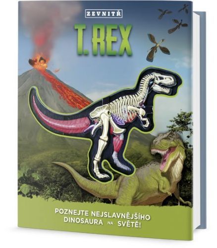Schatz Dennis: T-Rex Zevnitř - Poznej Nejslavnějšího Dinosaura Na Světě!
