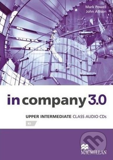 In Company Upper Intermediate 3.0.: Class Audio CD - Mark Powell