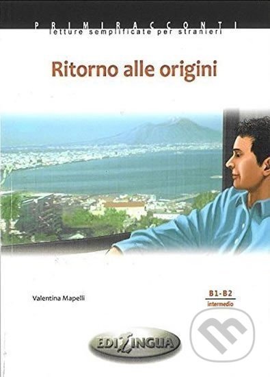 Primiracconti B1-B2 Ritorno alle origini + CD Audio - Valentina Mapelli