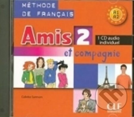 Amis et compagnie 2: CD audio individuel - Samson Colette, Colette Samson