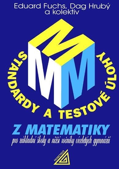 Standardy z matematiky pro základní školy a nižší třídy víceletých gymnázií - Eduard Fuchs
