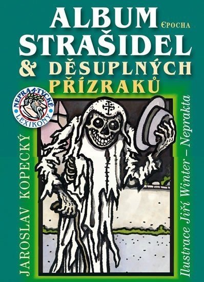 Album strašidel a děsuplných přízraků - Jaroslav Kopecký