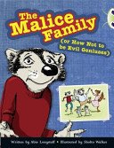 Bug Club Independent Fiction Year 3 Brown B The Malice Family (Longstaff Abie)(Paperback / softback)