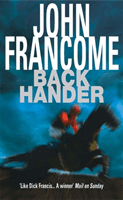 Back Hander - An electrifying racing thriller (Francome John)(Paperback / softback)