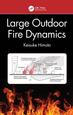Large Outdoor Fire Dynamics (Himoto Keisuke)(Pevná vazba)