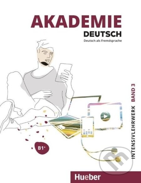 Akademie Deutsch B1+. Band 1- Intensivlehrwerk mit Audios online - Sabrina Schmohl