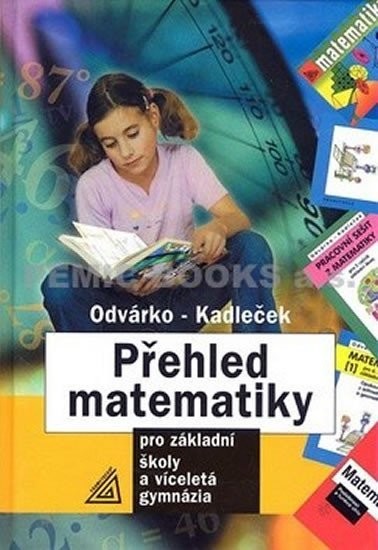 Přehled matematiky pro základní školy a víceletá gymnázia, 1.  vydání - Jiří Kadleček