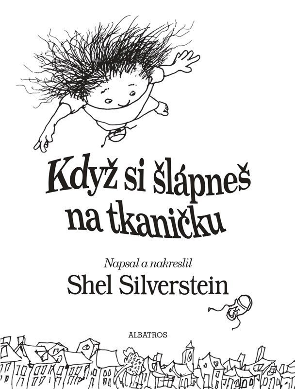 Když si šlápneš na tkaničku - Shel Silverstein