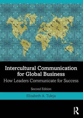 Intercultural Communication for Global Business: How Leaders Communicate for Success (Tuleja Elizabeth A.)(Paperback)