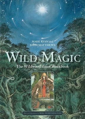 Wild Magic: The Wildwood Tarot Workbook (Ryan Mark)(Paperback)