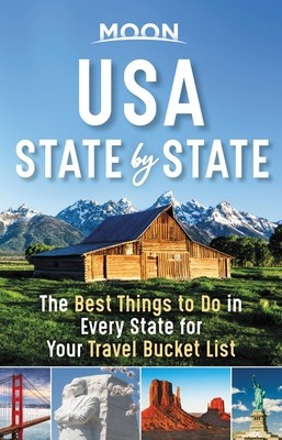 Moon USA State by State: The Best Things to Do in Every State for Your Travel Bucket List (Moon Travel Guides)(Paperback)