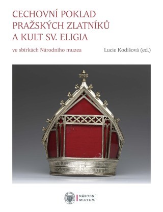 Cechovní poklad pražských zlatníků a kult sv. Eligia - Lucie Kodišová - e-kniha