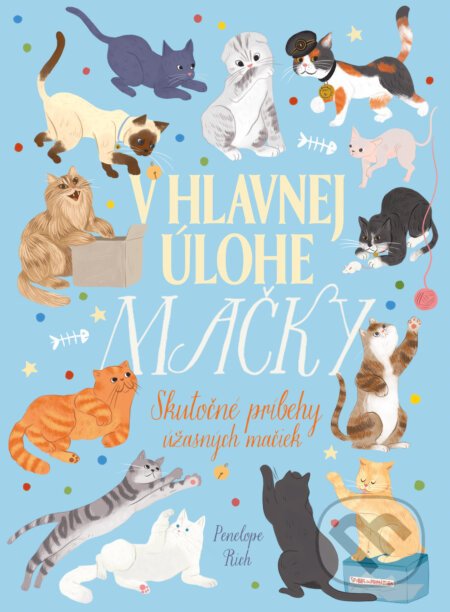 V hlavnej úlohe mačky - Penelope Rich