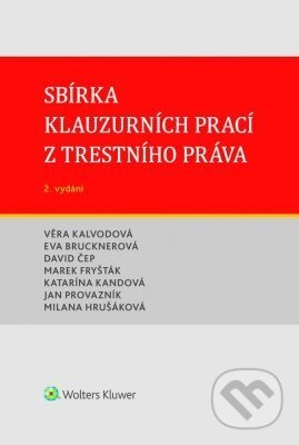 Sbírka klauzurních prací z trestního práva (Brno) - 2. vydání - Kolektiv autorů