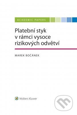 Platební styk v rámci vysoce rizikových odvětví - Marek Bočánek