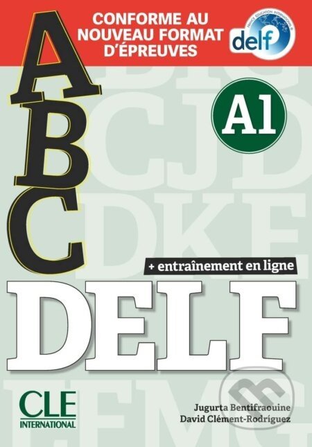 ABC DELF - Niveau A1 - Livre + CD + Entrainement en ligne - Conforme au nouveau format d'épreuves - Jugurta Bentifraouine, David Clément Rodríguez