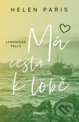 Lynnwood Falls: Má cesta k tobě - Helen Paris