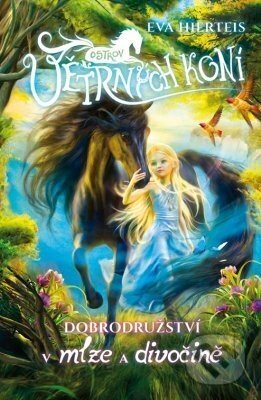 Dobrodružství v mlze a divočině - Eva Hierteis