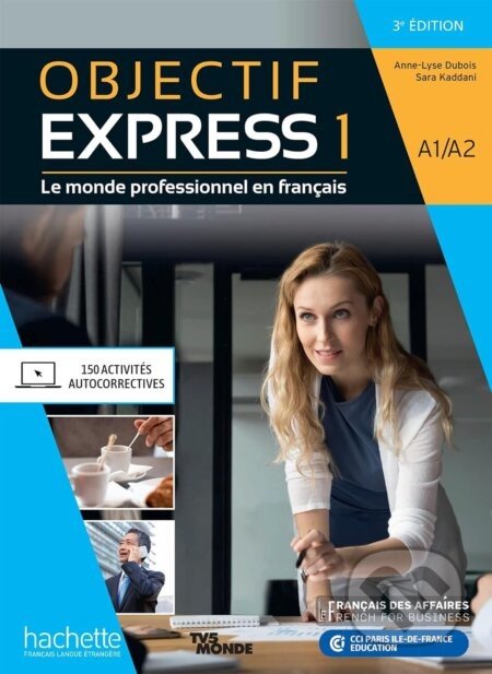 Objectif Express 3e edition: Livre de l'eleve A1/A2 - Hachette Francais Langue Étrangere