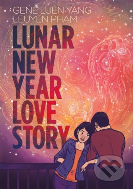 Lunar New Year Love Story - Gene Luen Yang, LeUyen Pham (ilustrátor)