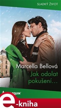 Jak odolat pokušení… - Marcella Bellová