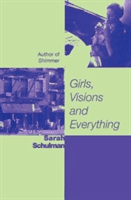 Girls, Visions and Everything (Schulman Sarah)(Paperback)