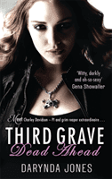 Third Grave Dead Ahead - Number 3 in series (Jones Darynda)(Paperback / softback)