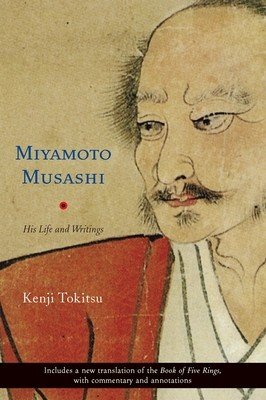 Miyamoto Musashi: His Life and Writings (Tokitsu Kenji)(Paperback)