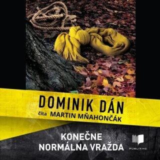 Konečne normálna vražda - Dominik Dán - audiokniha